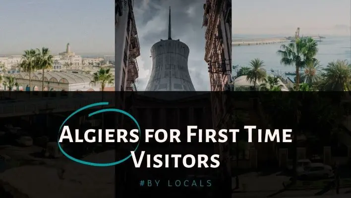 Algiers - Local Guide for first time visitors